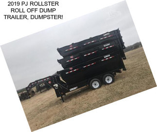 2019 PJ ROLLSTER ROLL OFF DUMP TRAILER, DUMPSTER!