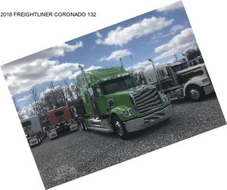 2018 FREIGHTLINER CORONADO 132