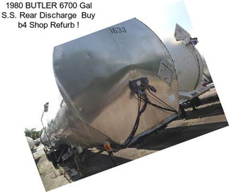 1980 BUTLER 6700 Gal S.S. Rear Discharge  Buy b4 Shop Refurb !