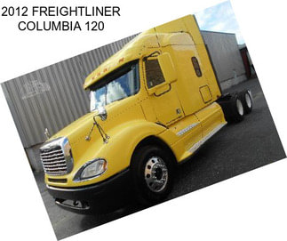 2012 FREIGHTLINER COLUMBIA 120