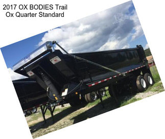 2017 OX BODIES Trail Ox Quarter Standard