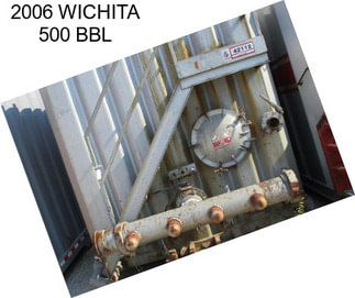 2006 WICHITA 500 BBL