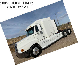 2005 FREIGHTLINER CENTURY 120