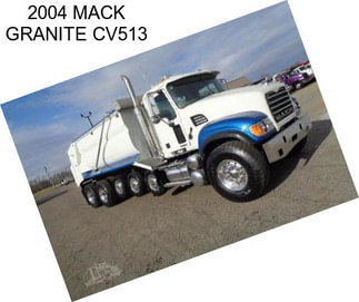 2004 MACK GRANITE CV513