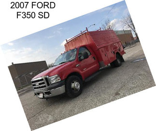 2007 FORD F350 SD