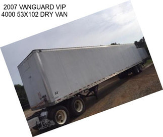 2007 VANGUARD VIP 4000 53X102 DRY VAN