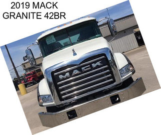 2019 MACK GRANITE 42BR