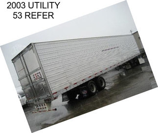 2003 UTILITY 53 REFER