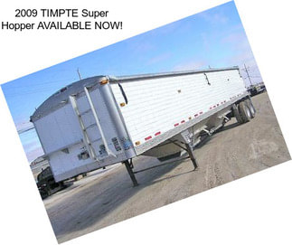 2009 TIMPTE Super Hopper AVAILABLE NOW!