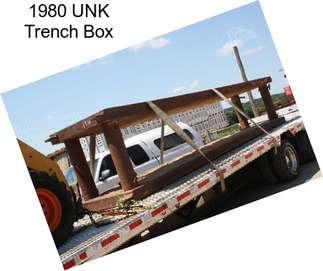 1980 UNK Trench Box
