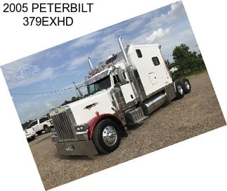 2005 PETERBILT 379EXHD