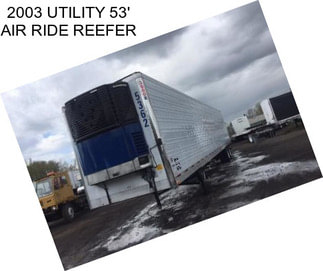 2003 UTILITY 53\' AIR RIDE REEFER