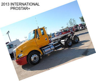 2013 INTERNATIONAL PROSTAR+