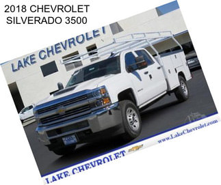 2018 CHEVROLET SILVERADO 3500