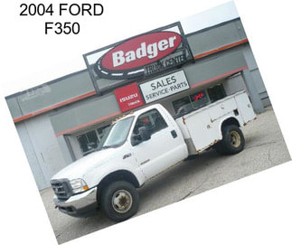 2004 FORD F350