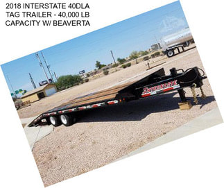 2018 INTERSTATE 40DLA TAG TRAILER - 40,000 LB CAPACITY W/ BEAVERTA