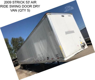 2009 STRICK 53\' AIR RIDE SWING DOOR DRY VAN (QTY 5)