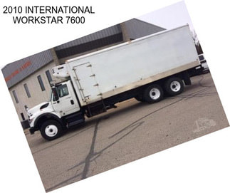 2010 INTERNATIONAL WORKSTAR 7600