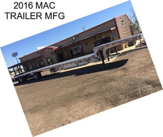 2016 MAC TRAILER MFG