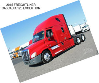 2015 FREIGHTLINER CASCADIA 125 EVOLUTION