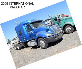 2009 INTERNATIONAL PROSTAR