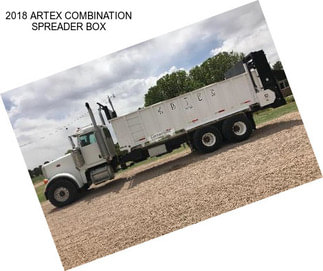 2018 ARTEX COMBINATION SPREADER BOX