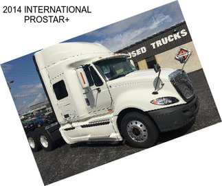 2014 INTERNATIONAL PROSTAR+