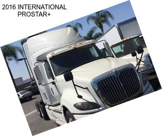 2016 INTERNATIONAL PROSTAR+