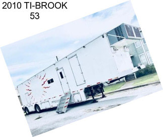 2010 TI-BROOK 53