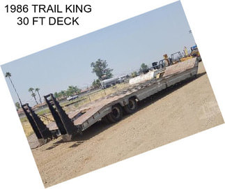 1986 TRAIL KING 30 FT DECK