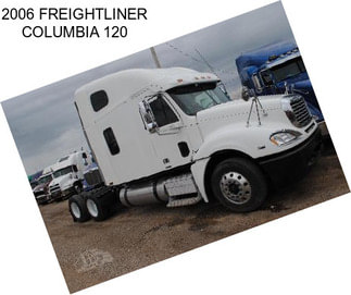 2006 FREIGHTLINER COLUMBIA 120