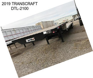 2019 TRANSCRAFT DTL-2100