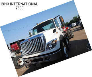 2013 INTERNATIONAL 7600