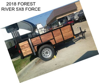 2018 FOREST RIVER 5X8 FORCE