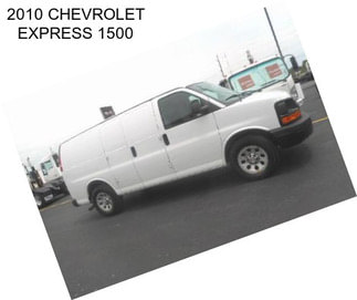 2010 CHEVROLET EXPRESS 1500