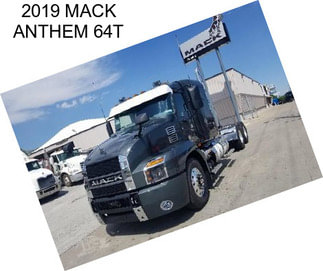 2019 MACK ANTHEM 64T