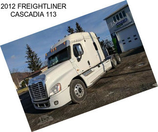 2012 FREIGHTLINER CASCADIA 113