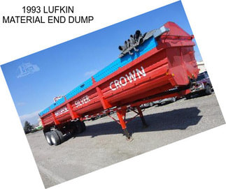 1993 LUFKIN MATERIAL END DUMP