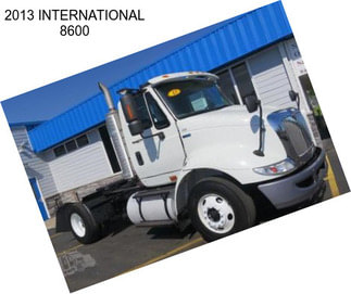 2013 INTERNATIONAL 8600