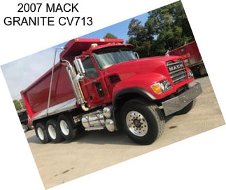 2007 MACK GRANITE CV713