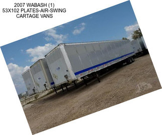 2007 WABASH (1) 53X102 PLATES-AIR-SWING CARTAGE VANS