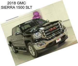 2018 GMC SIERRA 1500 SLT