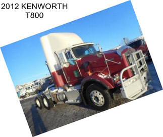 2012 KENWORTH T800