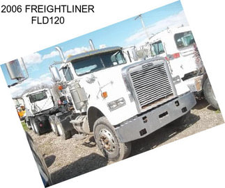 2006 FREIGHTLINER FLD120