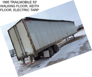 1995 TRAILMOBILE 53\' WALKING FLOOR, KEITH FLOOR, ELECTRIC TARP