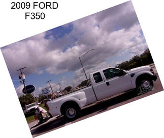 2009 FORD F350