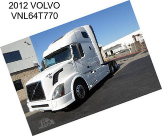 2012 VOLVO VNL64T770