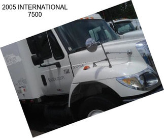 2005 INTERNATIONAL 7500