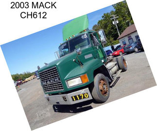 2003 MACK CH612