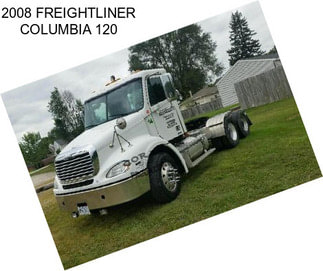 2008 FREIGHTLINER COLUMBIA 120